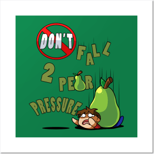 Don't Fall 2 Pear pressure Posters and Art